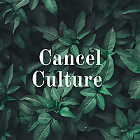 Cancel Culture
