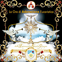 Adorazioni eucaristiche di don Leonardo Maria Pompei