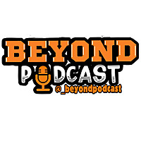 Beyond Podcast