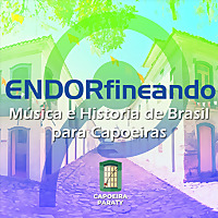 Endorfineando - Historia de Brasil para Capoeiras