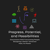 Progress, Potential, and Possibilities Podcast / Show