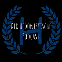 Der Hedonistische Podcast