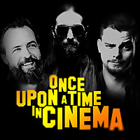 Once upon a Time in Cinema - Der Filmpodcast!