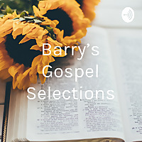 Barry's Gospel Selections