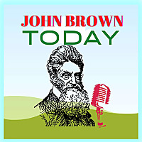 John Brown Today