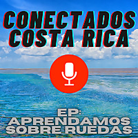 Conectados Costa Rica: Aprendamos Sobre Ruedas