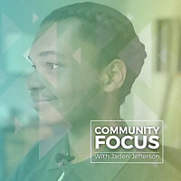Community Focus with Jaden Jefferson