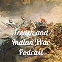 French and Indian War Podcast