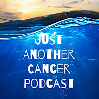 Just Another Cancer Podcast