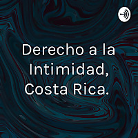 Derecho a la Intimidad, Costa Rica.
