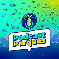 Podcast Parques