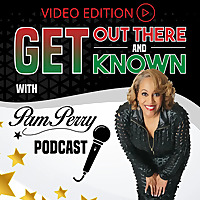 Get Out There and Get Known Video Podcast