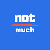 Not Much
