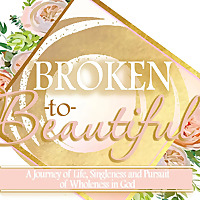 Broken To Beautiful