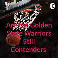 Are the Golden State Warriors Still Contenders