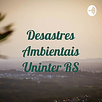 Desastres Ambientais Uninter RS