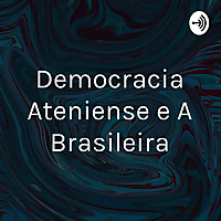 Democracia Ateniense e A Brasileira