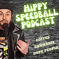 Hippy Speedball Podcast