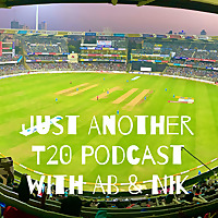 Just Another T20 Podcast with AB & Nik