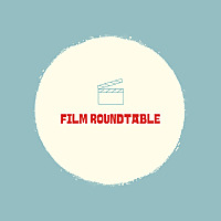 Film Roundtable