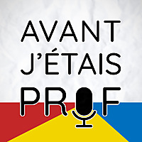 Avant J'étais Prof