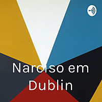 Narciso em Dublin