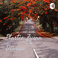 Plastic Fijian Diaries