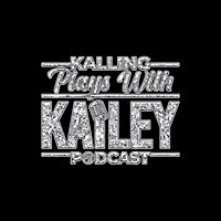 Kalling Plays With Kailey