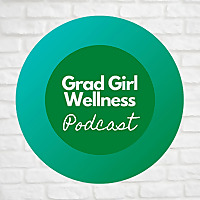 Grad Girl Wellness