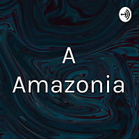 A Amazonia