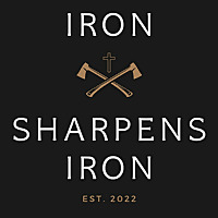 IRON SHARPENS IRON