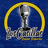 Los Casillas Podcast Deportivo