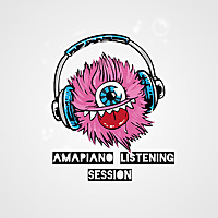 Amapiano ListeninG SessioN