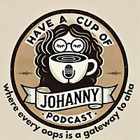 Have a Cup of Johanny