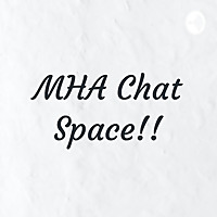 MHA Chat Space!!