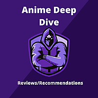 Anime Deep Dive