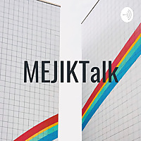 MEJIKTalk