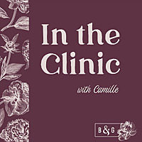 Herbalists & Nutritionists: In the Clinic with Camille