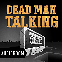 Dead Man Talking