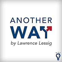 Another Way, by Lawrence Lessig