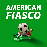 American Fiasco