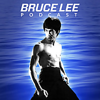 Bruce Lee Podcast