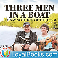 Three Men in a Boat (To Say Nothing of the Dog) by Jerome K. Jerome