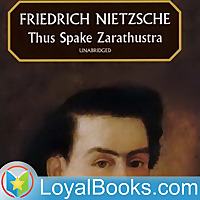 Thus Spake Zarathustra: A Book for All and None by Friedrich Nietzsche