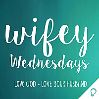 Wifey Wednesdays