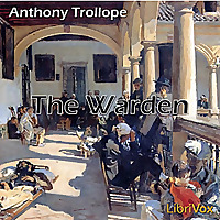 Warden, The by Anthony Trollope (1815 - 1882)