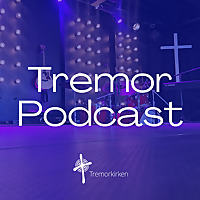 Tremorkirken Podcast
