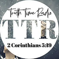 Truth Time Radio