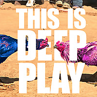 This Is Deep Play