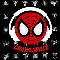 Spider-Man Crawlspace Podcast